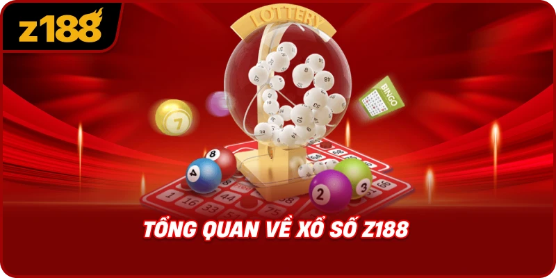 Tổng Quan Về Xổ Số Z188